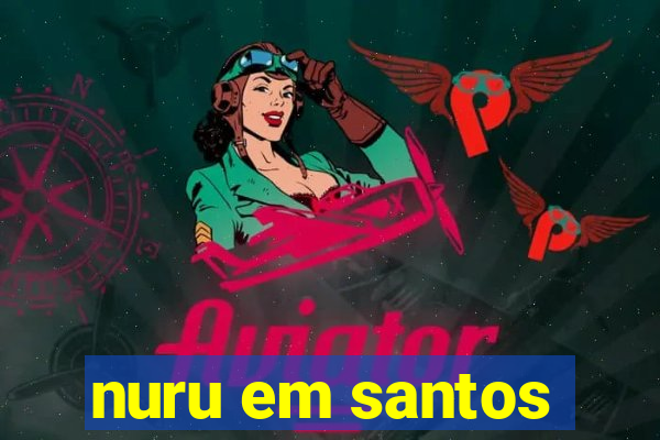 nuru em santos